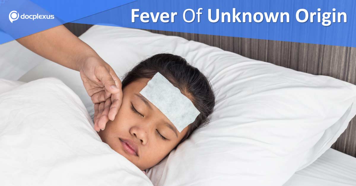Fever Of Unknown Origin: Diagnostic Algorithm Every Doctor Should Know