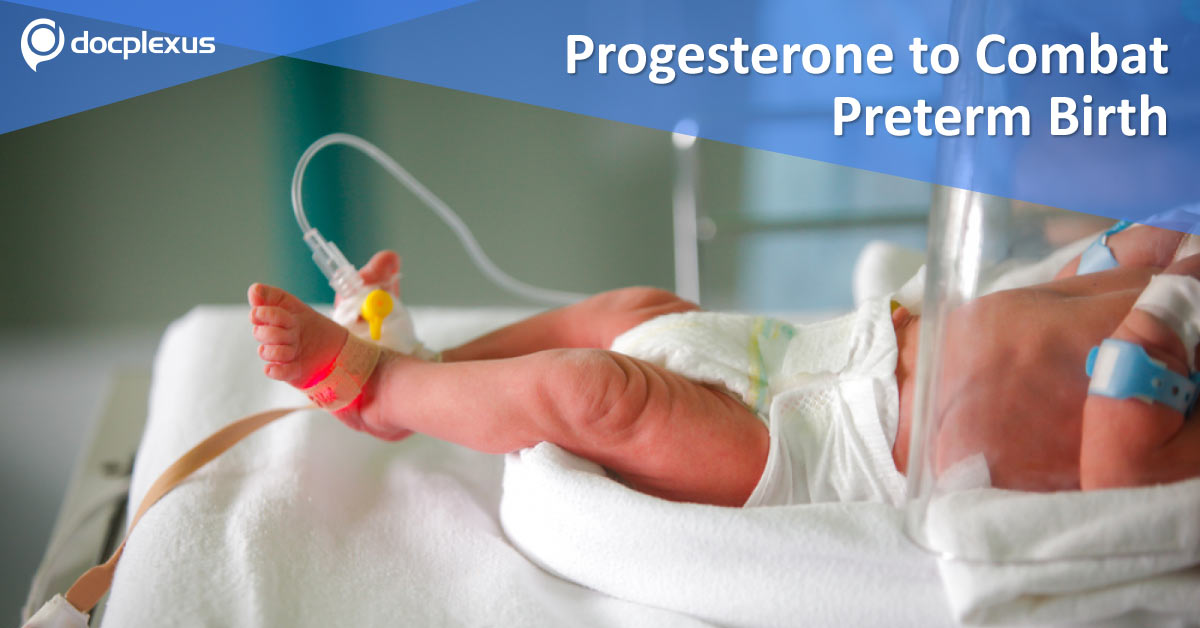 Progesterone To Reduce Preterm Birth Risks