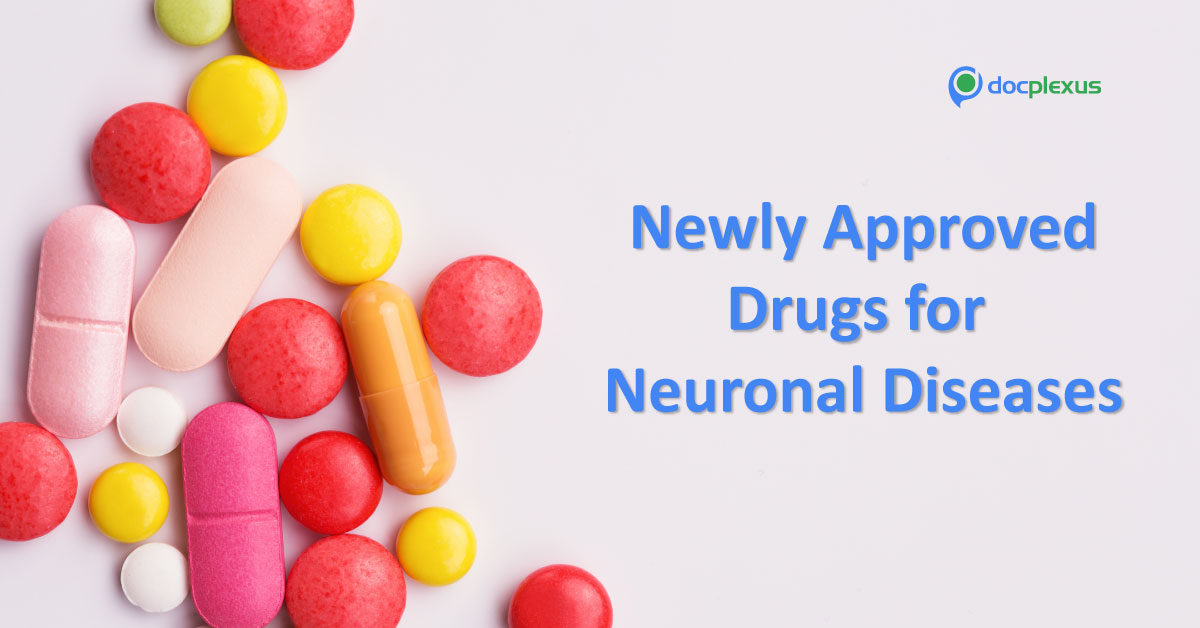 7 New FDA Approved Drugs For Neuronal Diseases