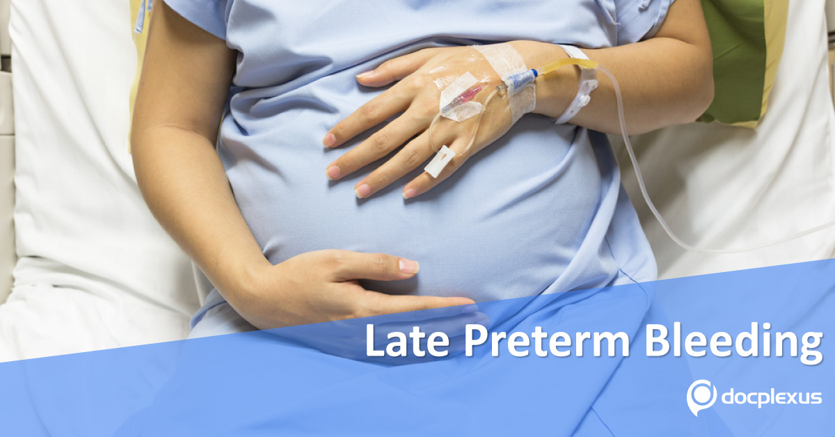 Late Preterm Bleeding, What New Recommendations Says