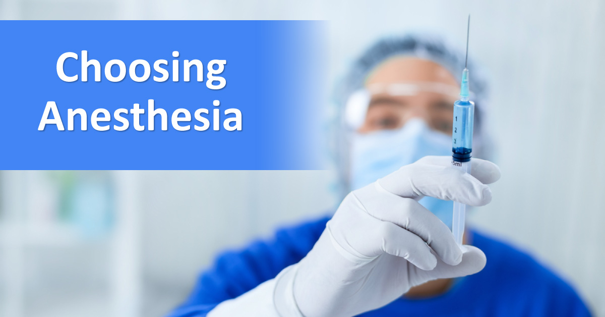 Choosing General Vs Regional Anesthesia