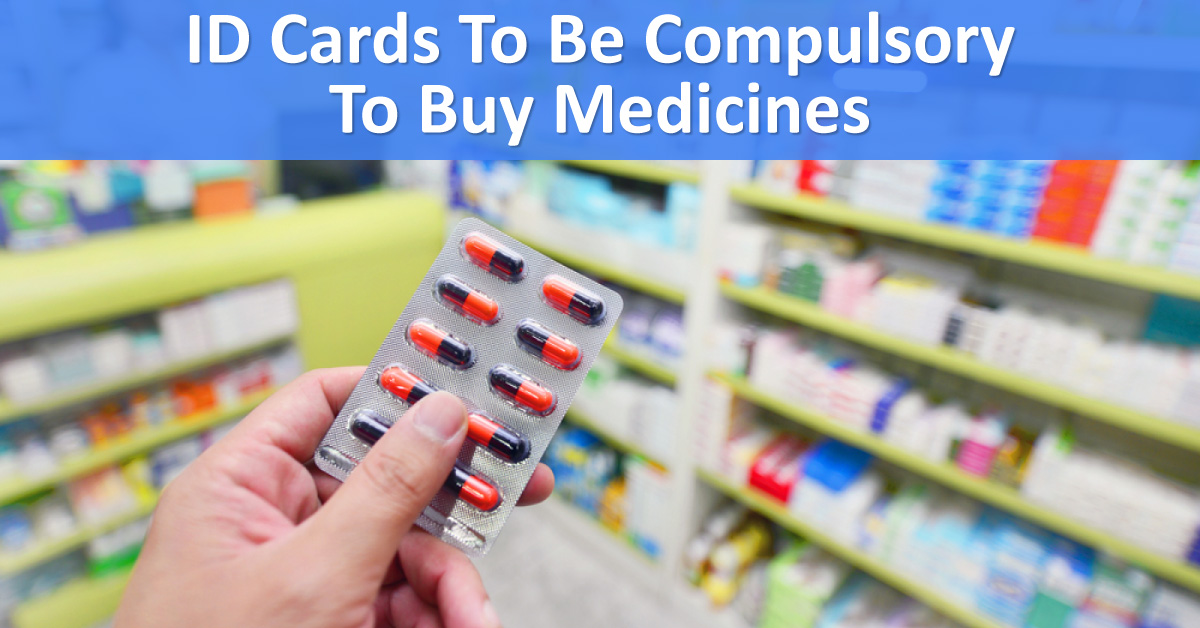 ID Cards Compulsory For Buying Medicines