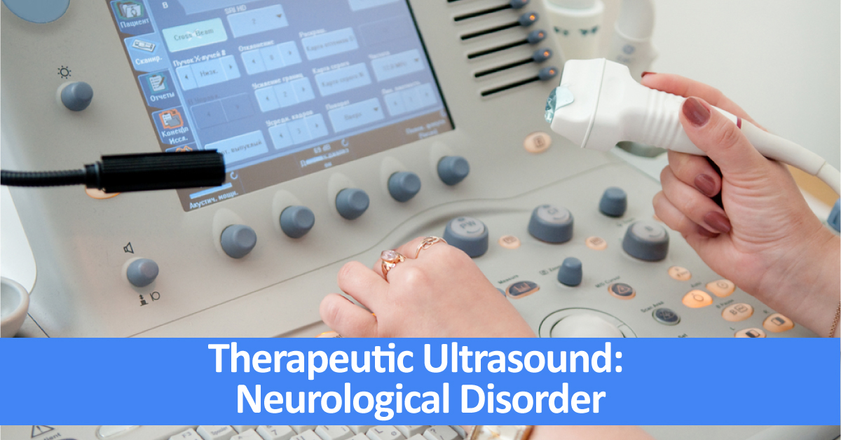 Ultrasound Treatment For Neurological Disorders