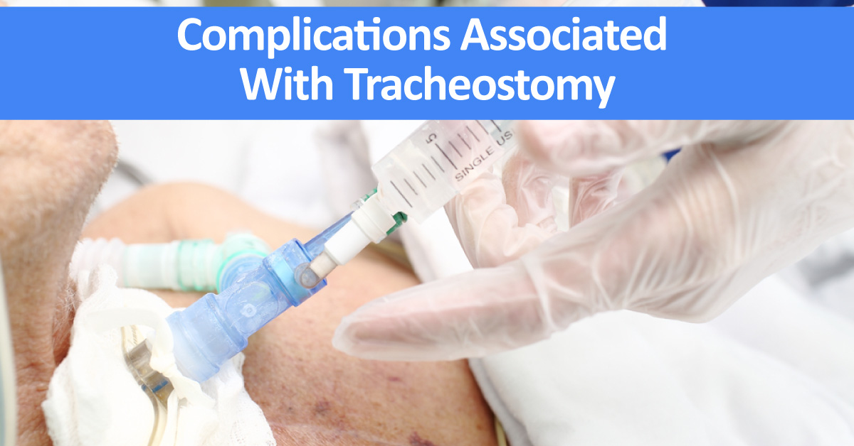 Complications Associated With Tracheostomy Procedures