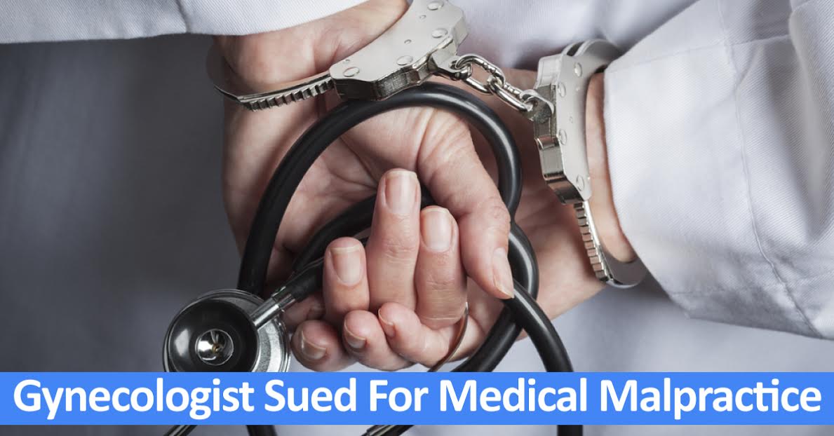 Gynecologist Sued For Medical Malpractice