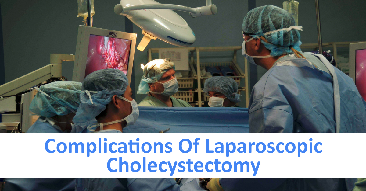 Complications Of Laparoscopic Cholecystectomy
