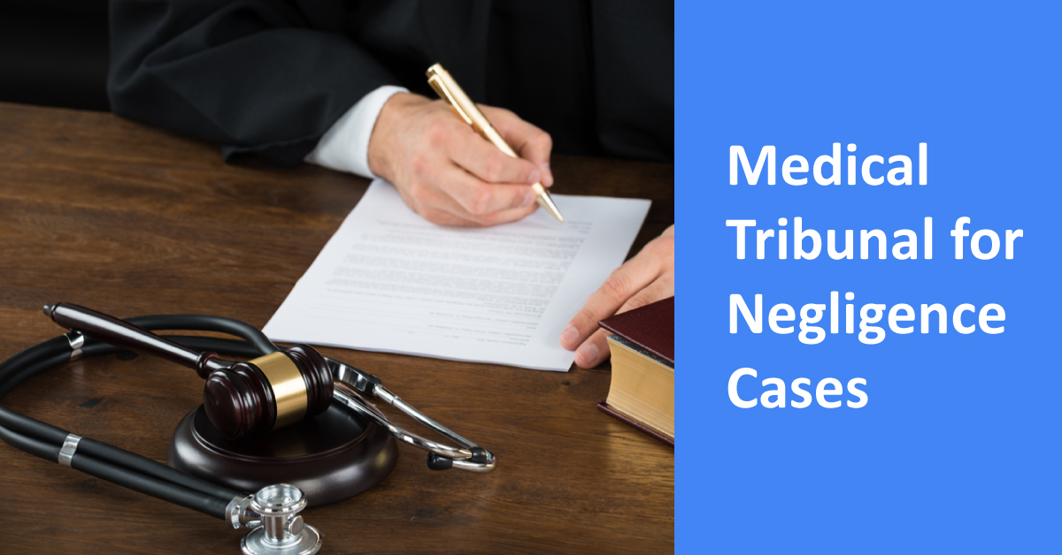 Medical Tribunal With Exclusive Powers for Negligence Cases