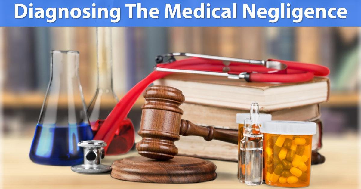 Diagnosing medical negligence