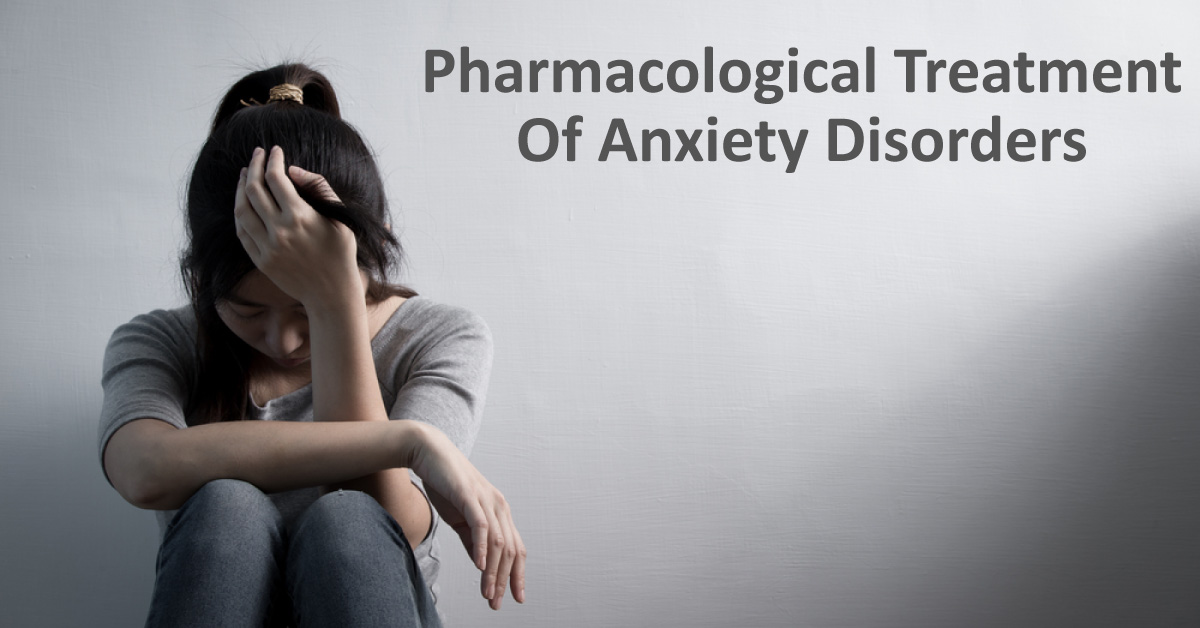 Pharmacological Treatment Of Anxiety Disorder : BAP Guidelines