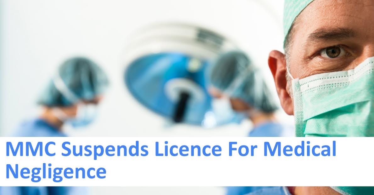 MMC Suspends Licence For Medical Negligence