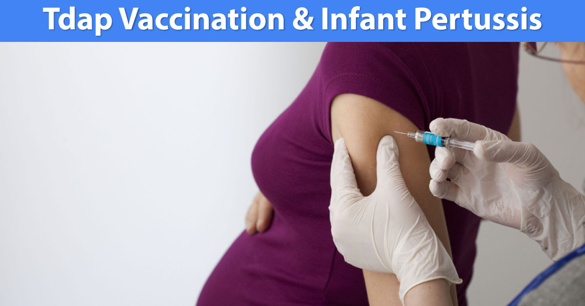 Tdap Vaccination During Pregnancy And Infant Pertussis