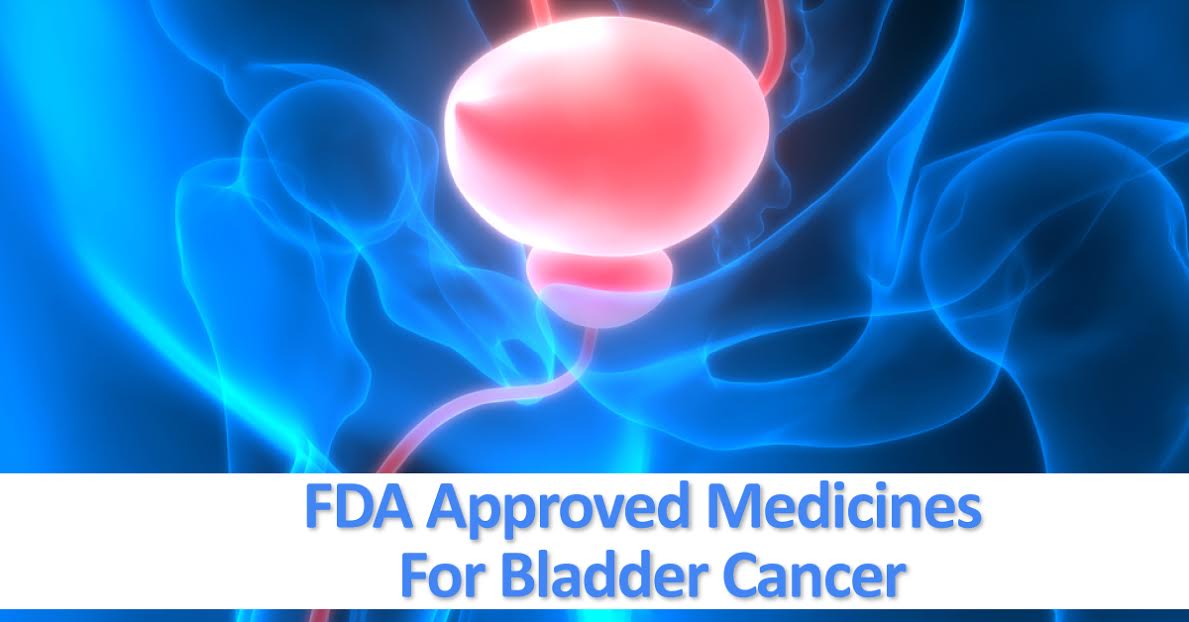 FDA Grants Accelerated Approval Of New Drug For Bladder Cancer
