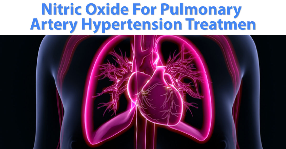 Nitric Oxide For Pulmonary Artery Hypertension Treatment