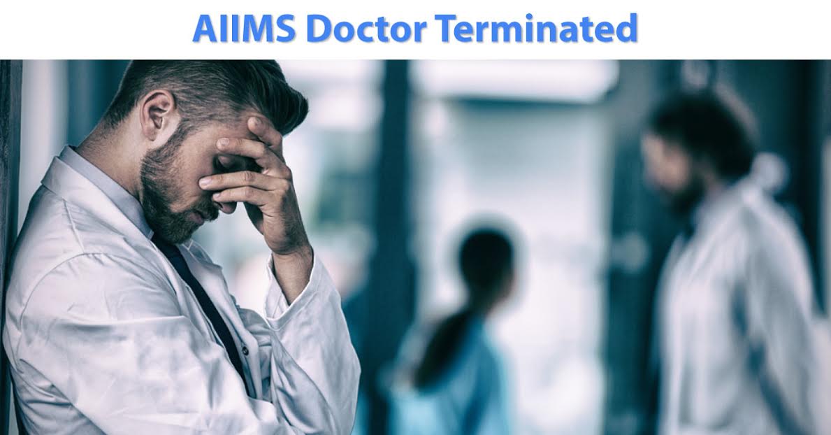 AIIMS Experienced Faculty Terminated For Misbehaving