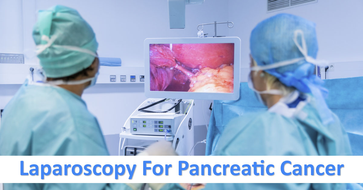 Role Of Laparoscopy In Pancreatic Cancer