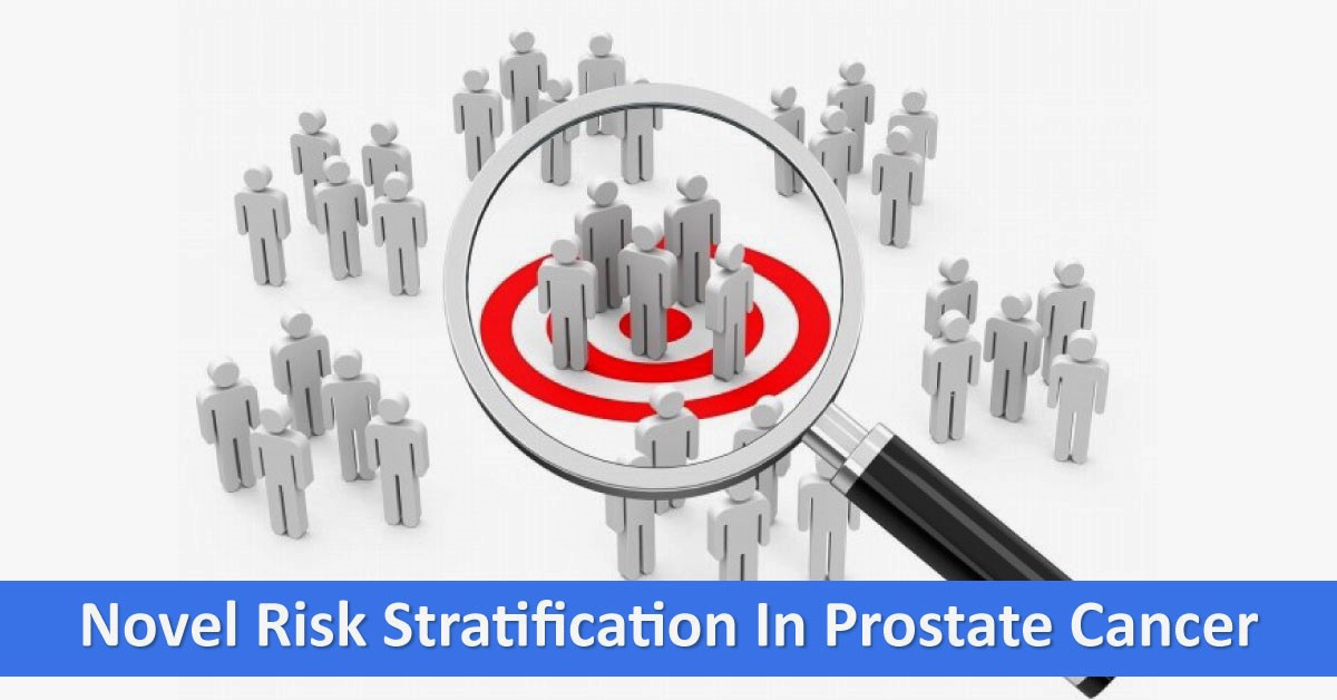 Novel Concepts For Risk Stratification In Prostate Cancer