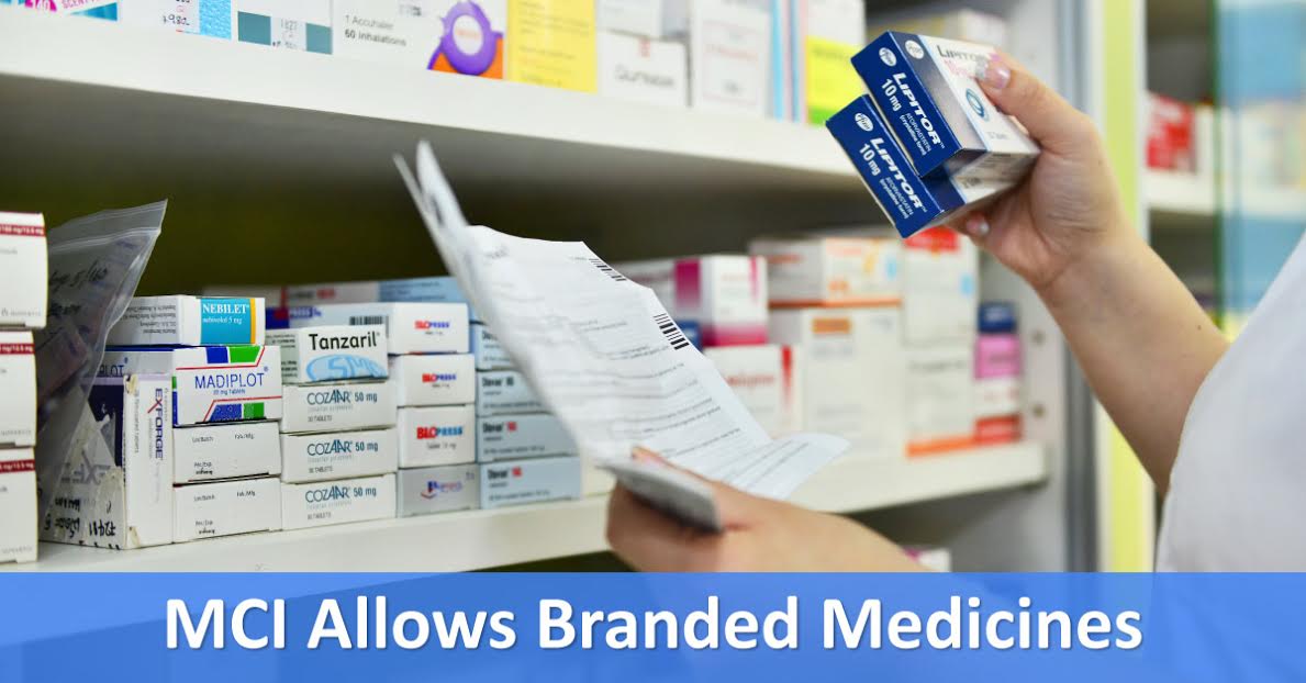 MCI Allows Branded Medicines Now