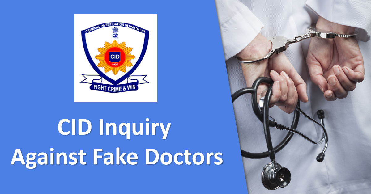 500 Fake Doctors Under CID Scanner
