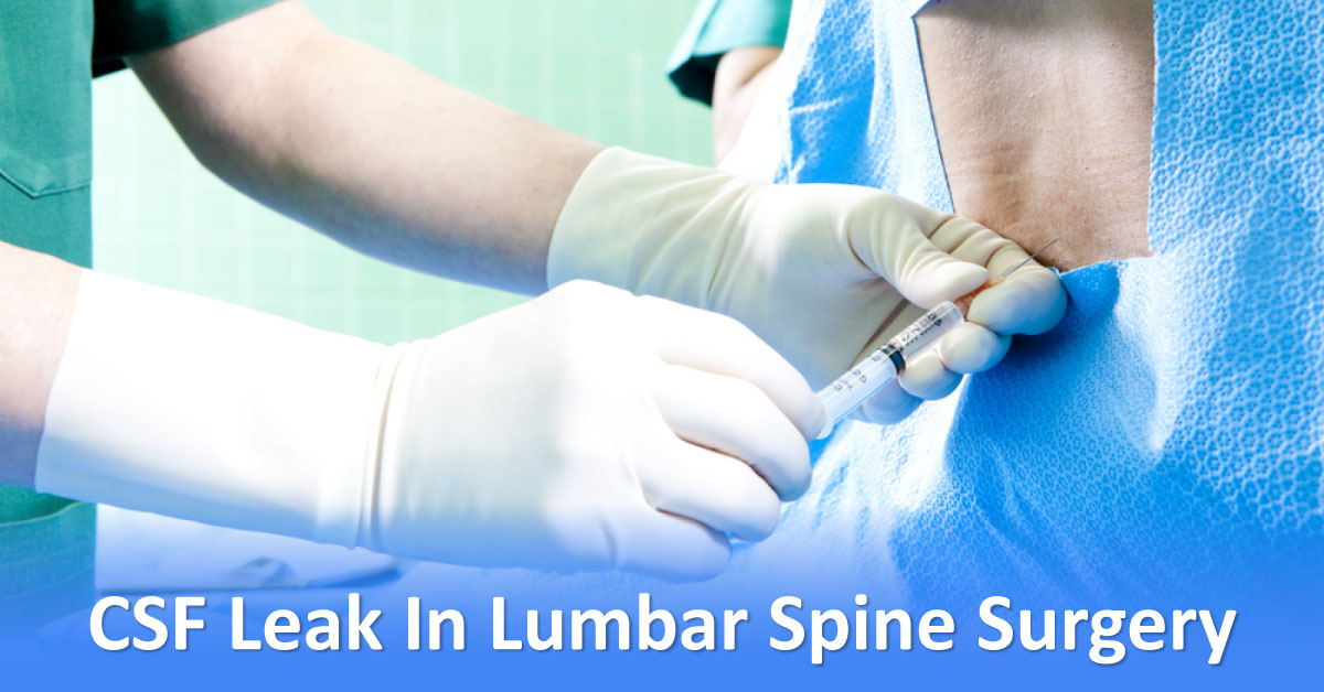 CSF Leak, A Complication During Lumbar Spine Surgery