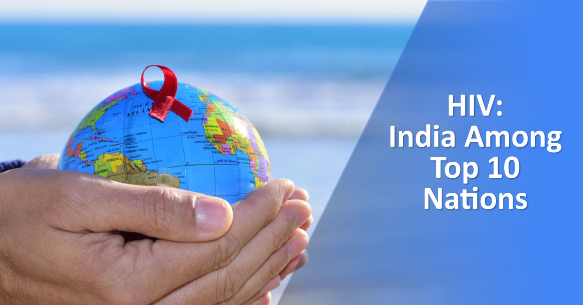 India Among 10 Nations Accounting For More Than 95% Of New HIV Infections