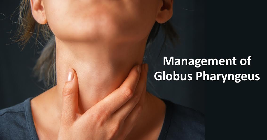 Globus Pharyngeus And Its Management