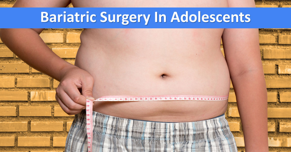 Bariatric Surgery In Adolescent Population