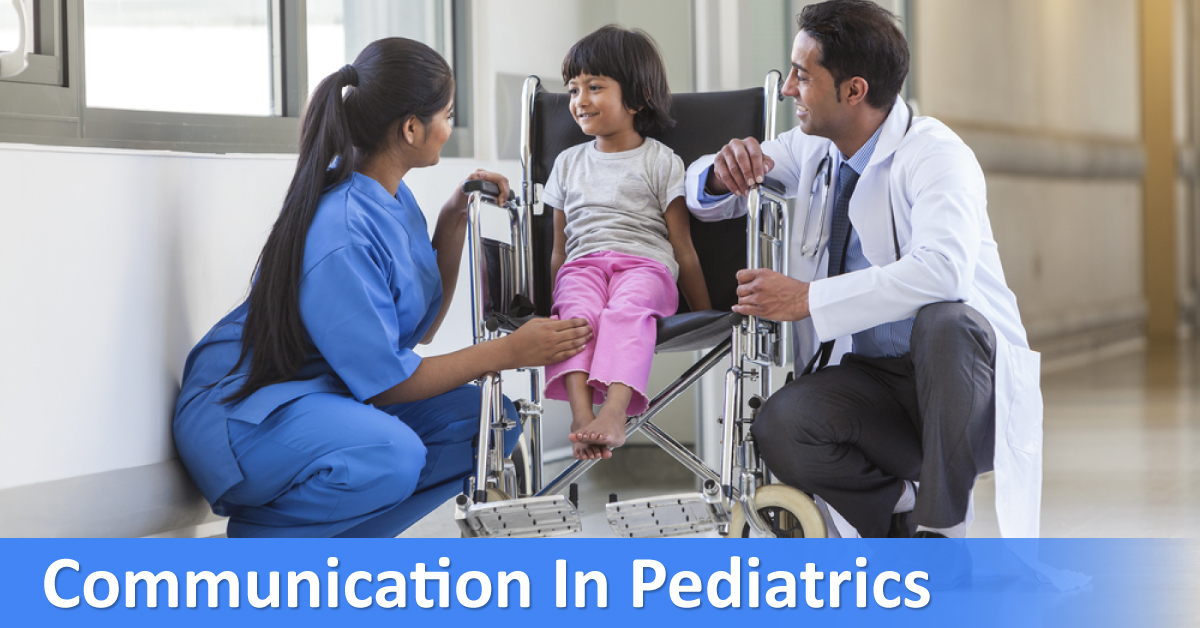 Tips For Effective Communication In Pediatrics