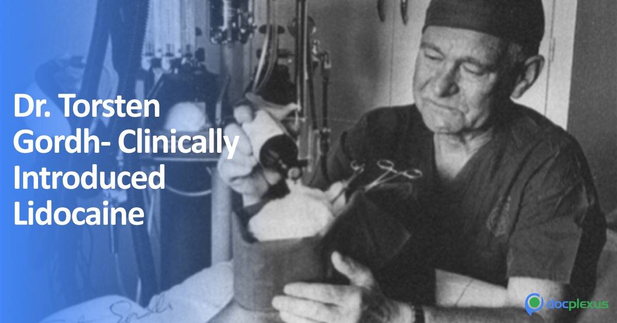 Dr. Tosten Gordh Who Proved Clinical Efficacy Of Lidocaine