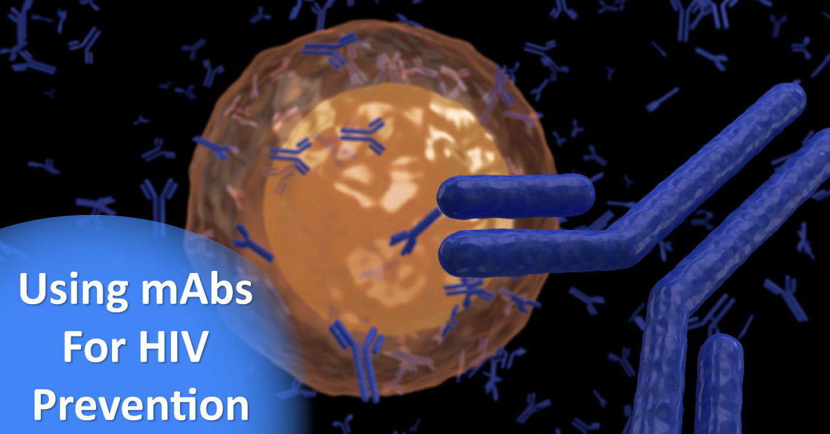 Monoclonal Antibodies To Prevent Sexual Transmission of HIV