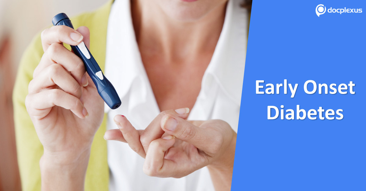 Early Onset Diabetes, Fast Emerging Challenge For Clinicians