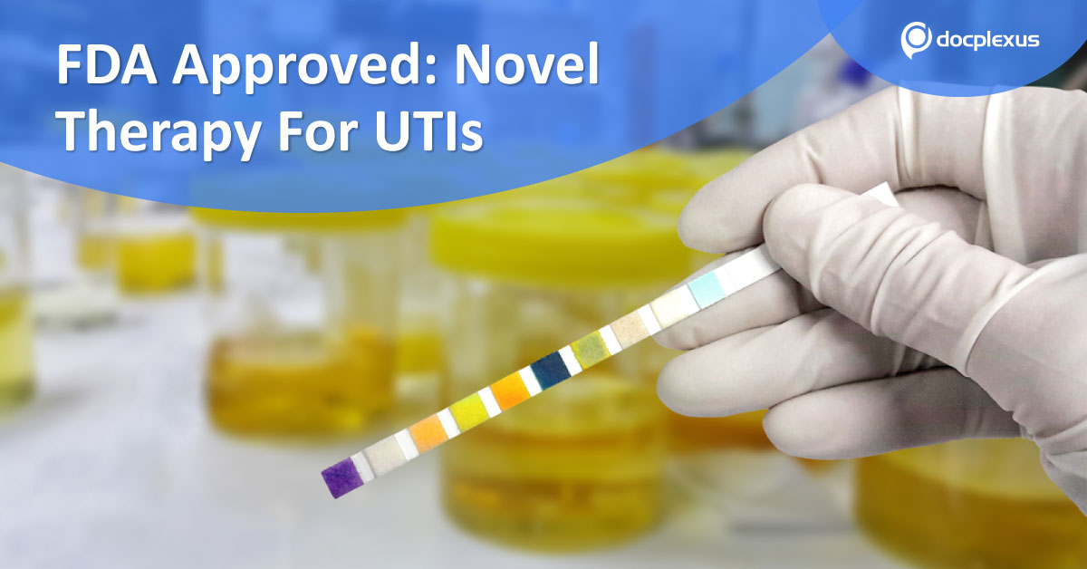 FDA Approves New Antibacterial Therapy For UTIs