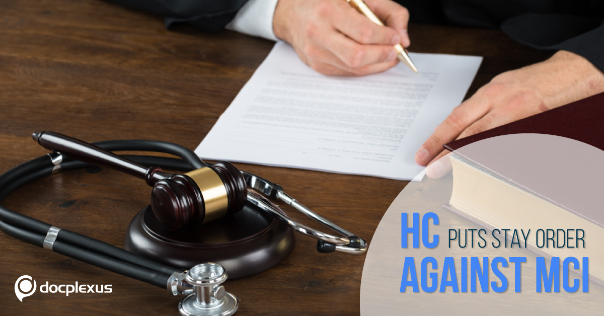 HC Puts Stay Order Against MCI Decision on Suspension of Doctor