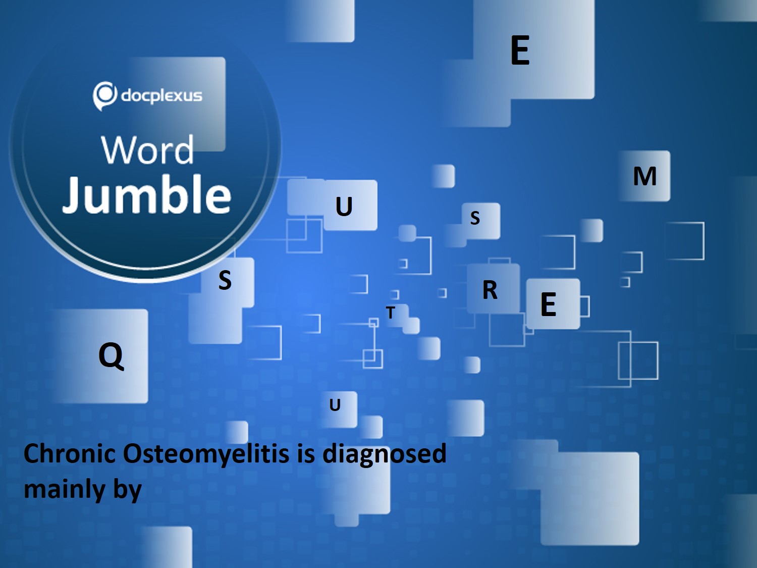 Diagnosing Chronic Osteomyelitis