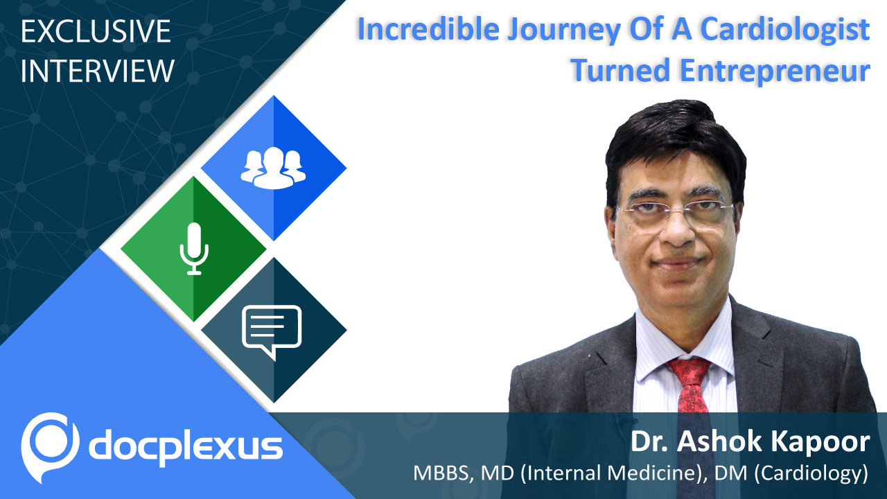 Incredible Journey Of A Cardiologist Turned Entrepreneur
