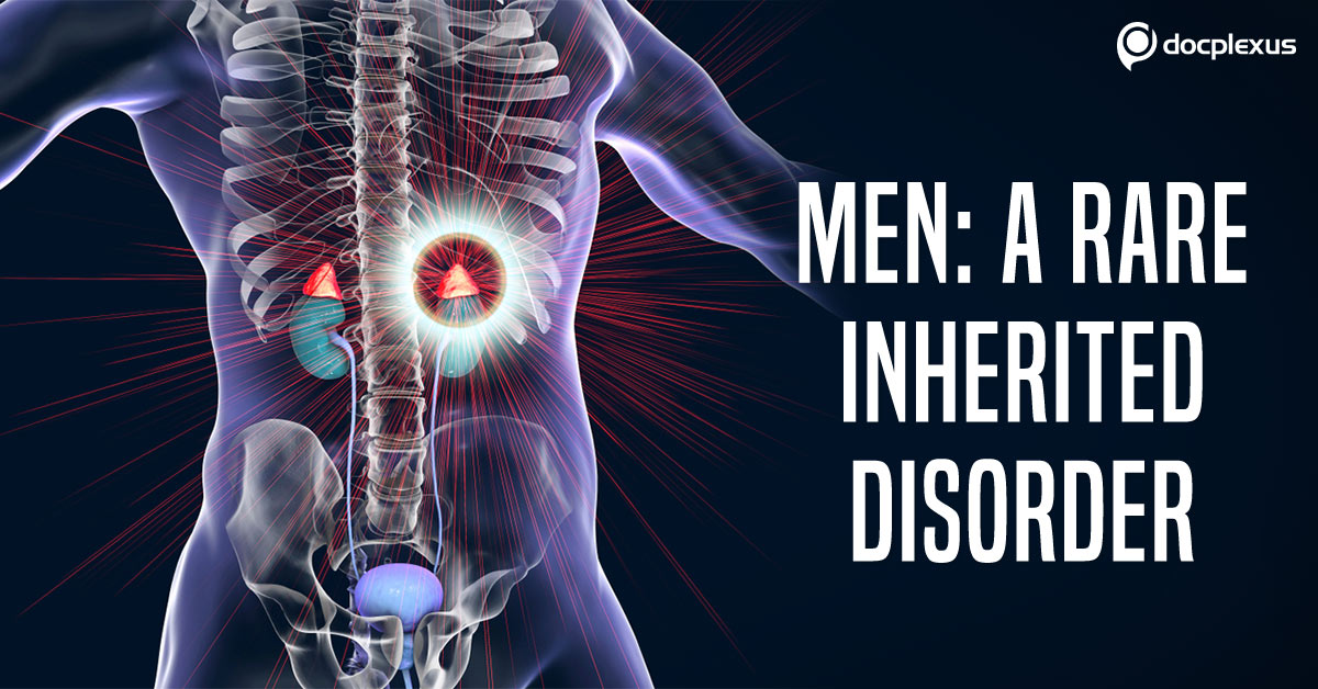 Multiple Endocrine Neoplasia or MEN Syndrome