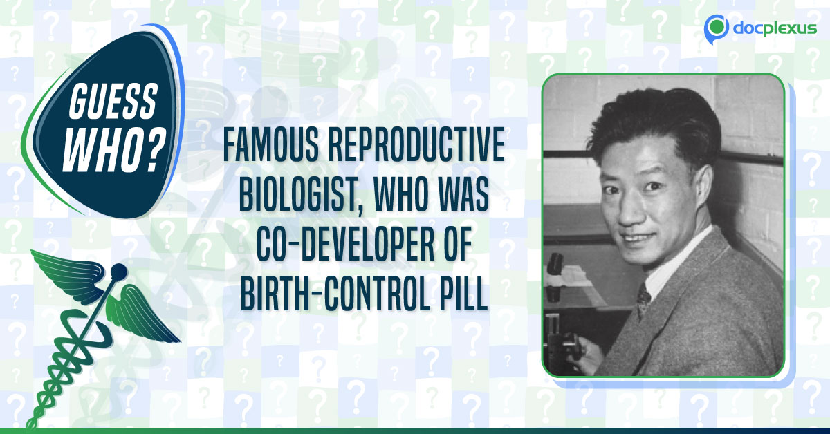 Reproductive Biologist Who Is Known as the Co-developer of Birth Control Pill