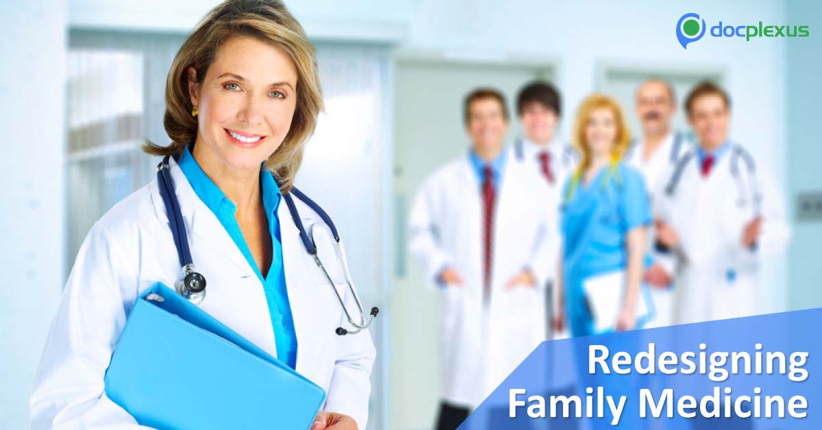Redesigning The Future Of Family Medicine: A Need Today