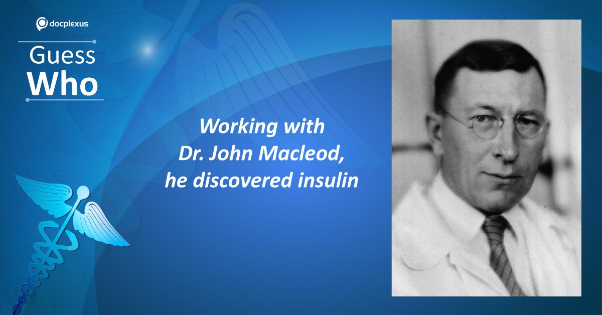 Pioneering Work Using Insulin To Treat Diabetes