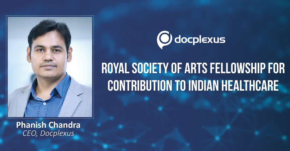 Docplexus CEO Phanish Chandra Conferred With The Prestigious RSA Fellowship