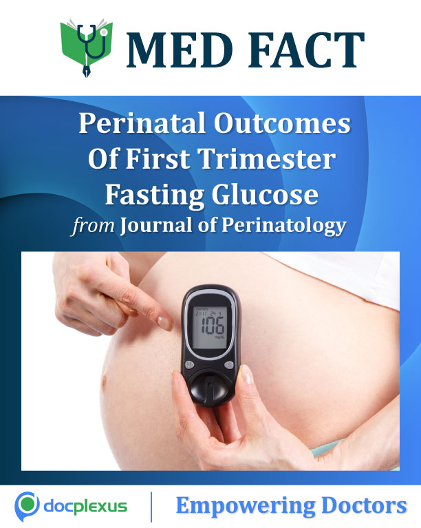 Perinatal Outcomes Of First Trimester Fasting Glucose Level