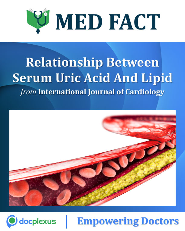 MED FACT: Elevated Serum Uric Acid Developing High LDL Cholesterol and Hypertriglyceridemia