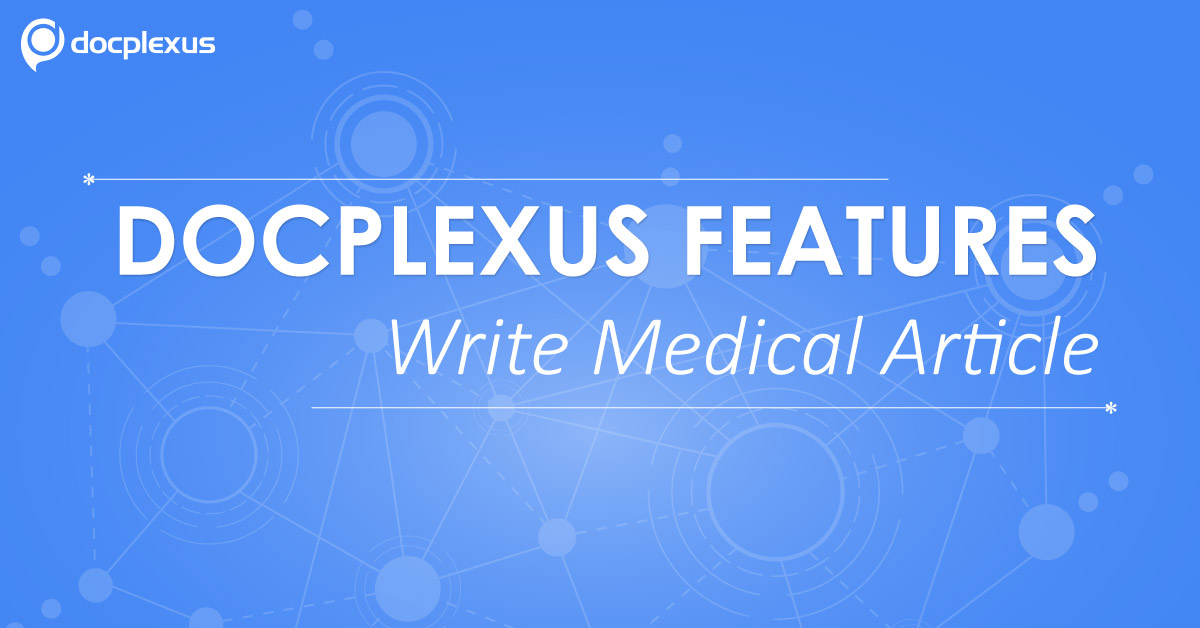 How To Publish Medical Article On Docplexus?