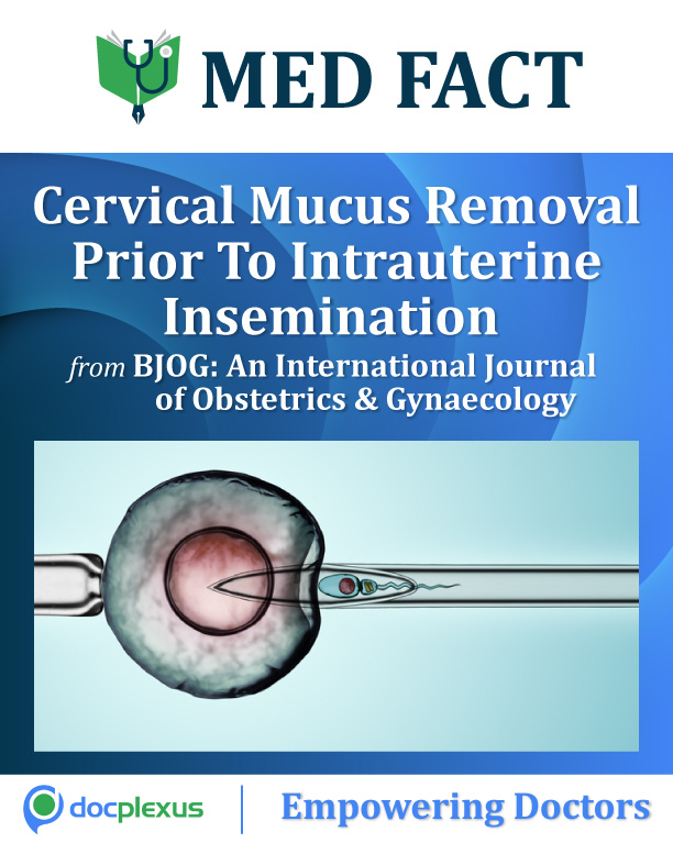 Cervical Mucus Removal Before Intrauterine Insemination