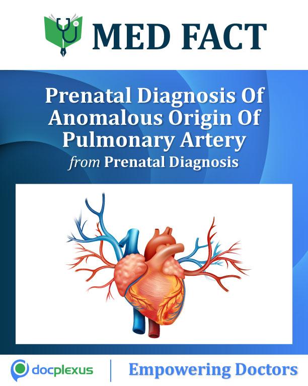 Prenatal Diagnostic Characteristics Of Anomalous Origin Of Pulmonary Artery