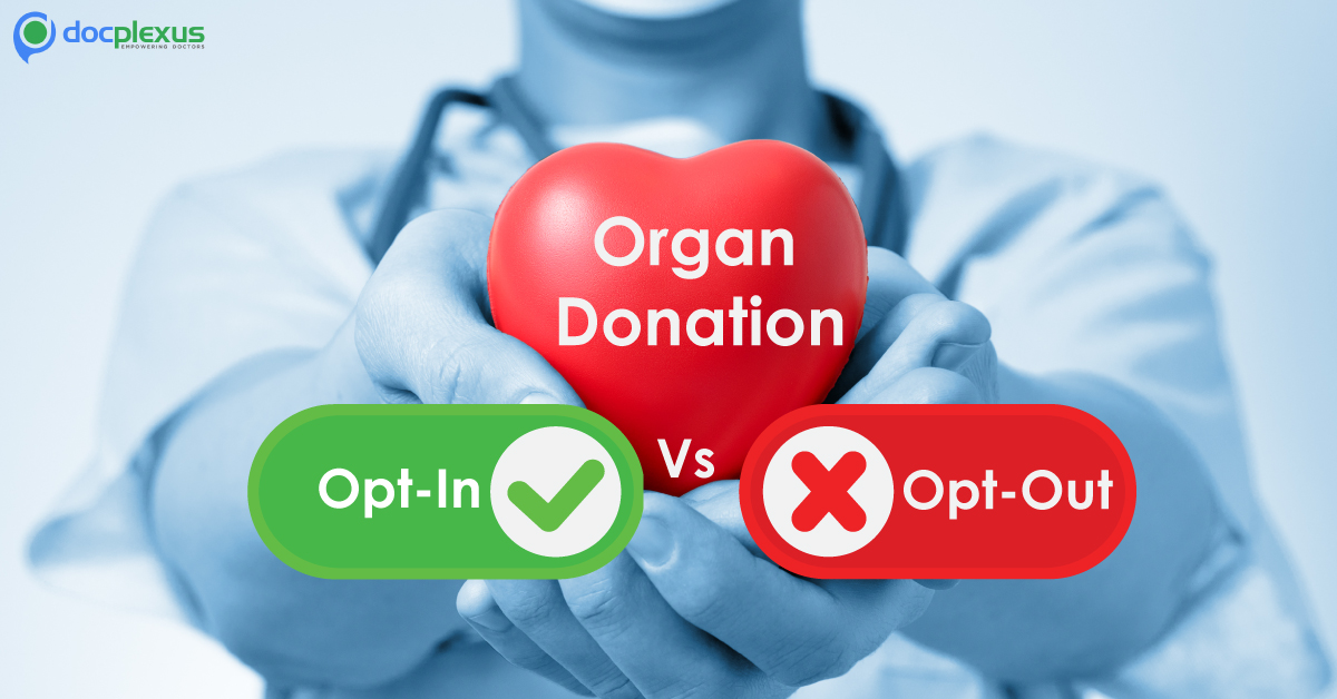 Your Take On Organ Donation ‘Opt-in’ Vs ‘Opt-out’ System