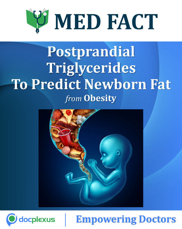 Maternal Postprandial Triglycerides To Predict Newborn Fat