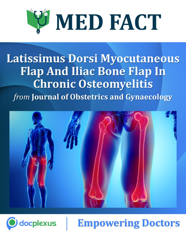 Combined Application Of Latissimus Dorsi Myocutaneous Flap And Iliac Bone Flap In Chronic Osteomyelitis
