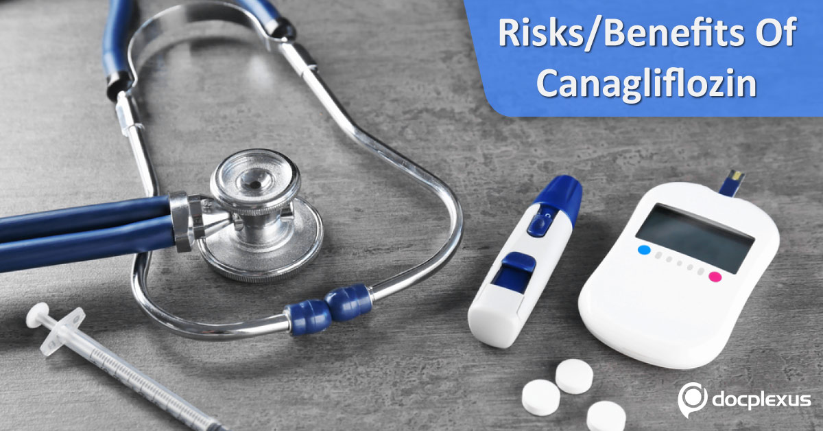 Your Opinion On Canagliflozin Risk/Benefit In Diabetes