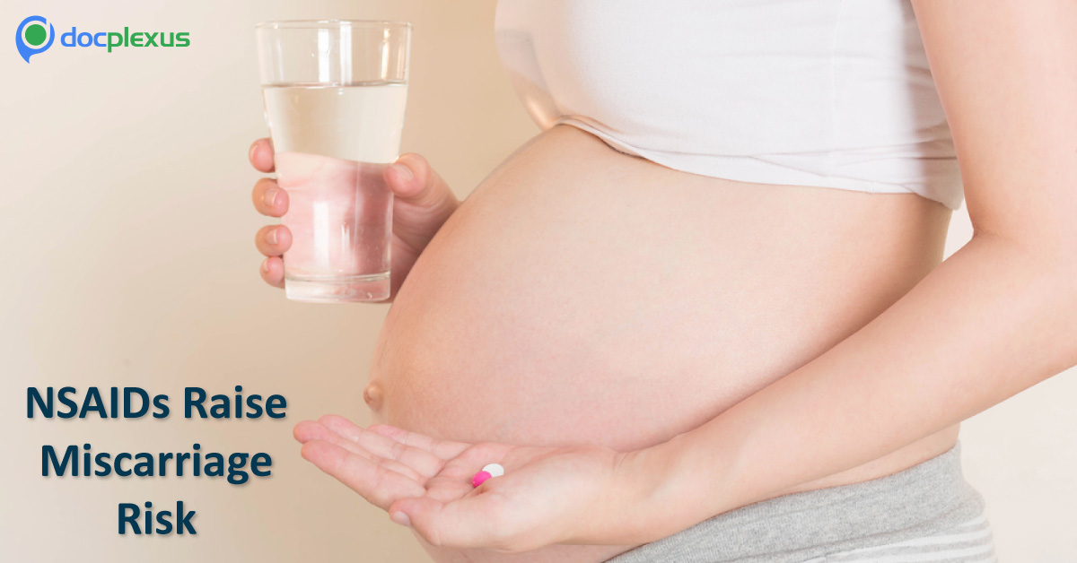 NSAIDs: High Risk Of Spontaneous Abortion