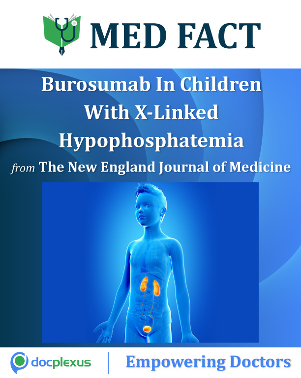 Burosumab In Children With X-Linked Hypophosphatemia
